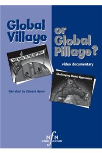 Global Village or Global Pillage?