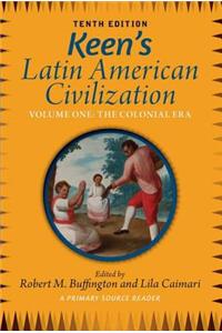 Keen's Latin American Civilization, Volume 1