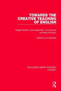 Towards the Creative Teaching of English