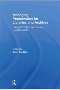 Managing Preservation for Libraries and Archives