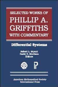 Selected Works of Phillip A. Griffiths with Commentary