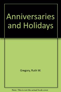 Anniversaries and Holidays