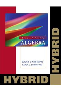 Beginning Algebra: Hybrid (with Webassign with eBook for One Term Math and Science)
