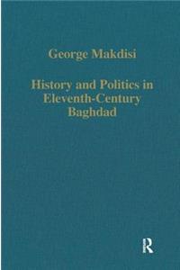History and Politics in Eleventh-Century Baghdad