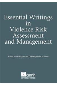 Essential Writings in Violence Risk Assessment