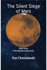 The Silent Siege of Mars