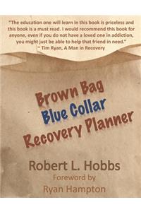 The Brown Bag, Blue Collar Recovery Planner