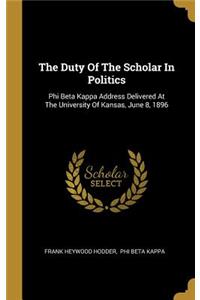 The Duty Of The Scholar In Politics