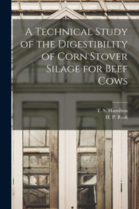 Technical Study of the Digestibility of Corn Stover Silage for Beef Cows