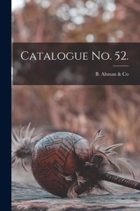 Catalogue No. 52.