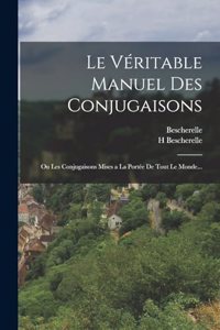 Le Véritable Manuel Des Conjugaisons