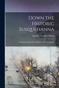 Down the Historic Susquehanna