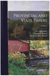 Provincial and State Papers; Volume 7