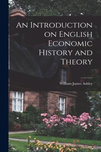 Introduction on English Economic History and Theory