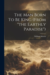 Man Born To Be King (from 
