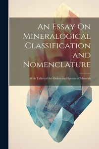 Essay On Mineralogical Classification and Nomenclature