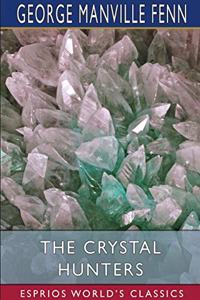 The Crystal Hunters (Esprios Classics)