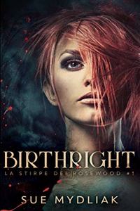 Birthright (La stirpe dei Rosewood #1)