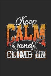 Keep Calm And Climb On