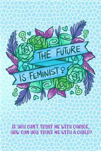 The Future Is Feminist