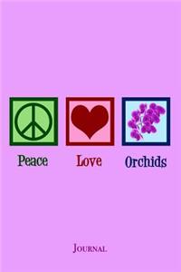 Peace Love Orchids Journal: Cute Orchid Lover Notebook