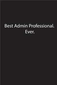 Best Admin Professional.Ever.