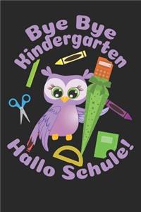 Bye Bye Kindergarten - Hallo Schule!