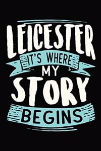 Leicester It's where my story begins