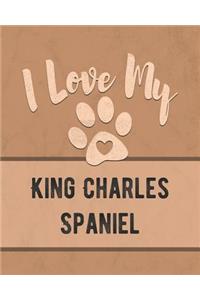 I Love My King Charles Spaniel