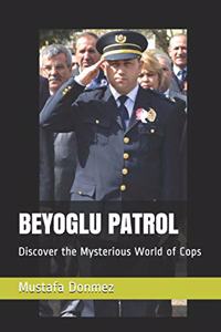 Beyoglu Patrol: Discover the Mysterious World of Cops