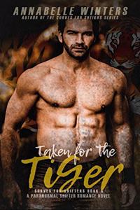 Taken for the Tiger: A Paranormal Shifter Romance Novel