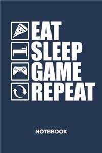 Eat Sleep Game Repeat NOTEBOOK