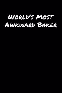World's Most Awkward Baker