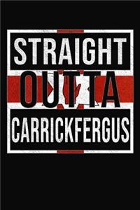 Straight Outta Carrickfergus