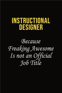 Instructional Designer Because Freaking Awesome Is Not An Official Job Title