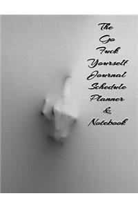 The Go Fuck Yourself Journal Schedule Planner & Notebook