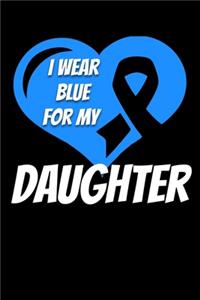 I Wear Blue For My Daughter