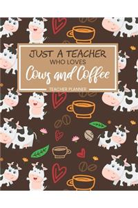 Teacher Planner Just A Teacher Who Loves Cows And Coffee