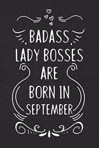 Badass Lady Bosses Are Born In September