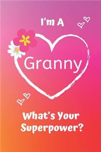 I'm a Granny What's Your Superpower?
