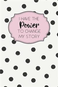 I Have the Power to Change My Story