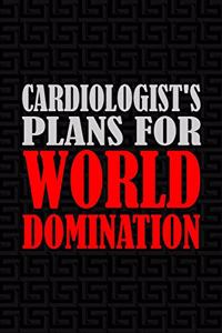 Cardiologist's Plans for World Domination