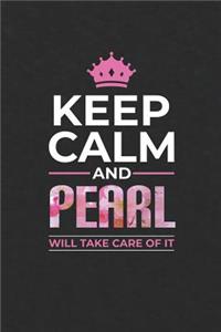Keep Calm and Pearl Will Take Care of It