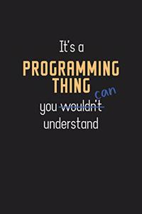 It's a Programming Thing You Can Understand