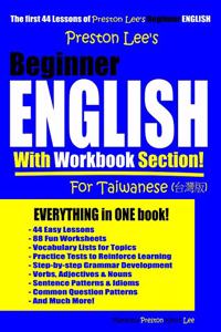 Preston Lee's Beginner English With Workbook Section For Taiwanese