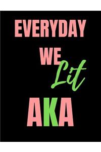 Everyday we lit AKA