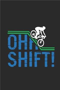 Oh Shift!: Cycle Sport Notebook, Blank Lined (6 x 9 - 120 pages) Sports Themed Notebook for Daily Journal, Diary, and Gift