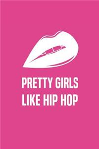 Pretty Girls Like Hip Hop