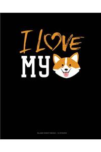 I Love My Corgi
