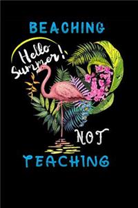 beaching not teaching hello summer